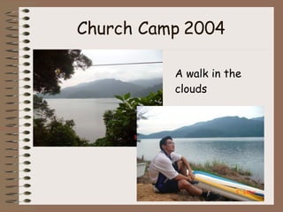 Church Camp 2004 A walk in the clouds 