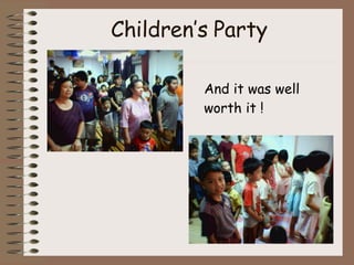 Children’s Party And it was well worth it ! 