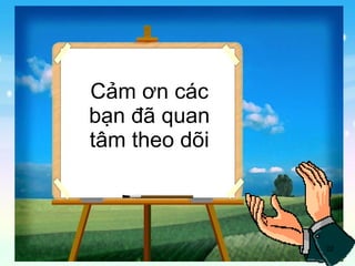 Cảm ơn các bạn đã quan tâm theo dõi 