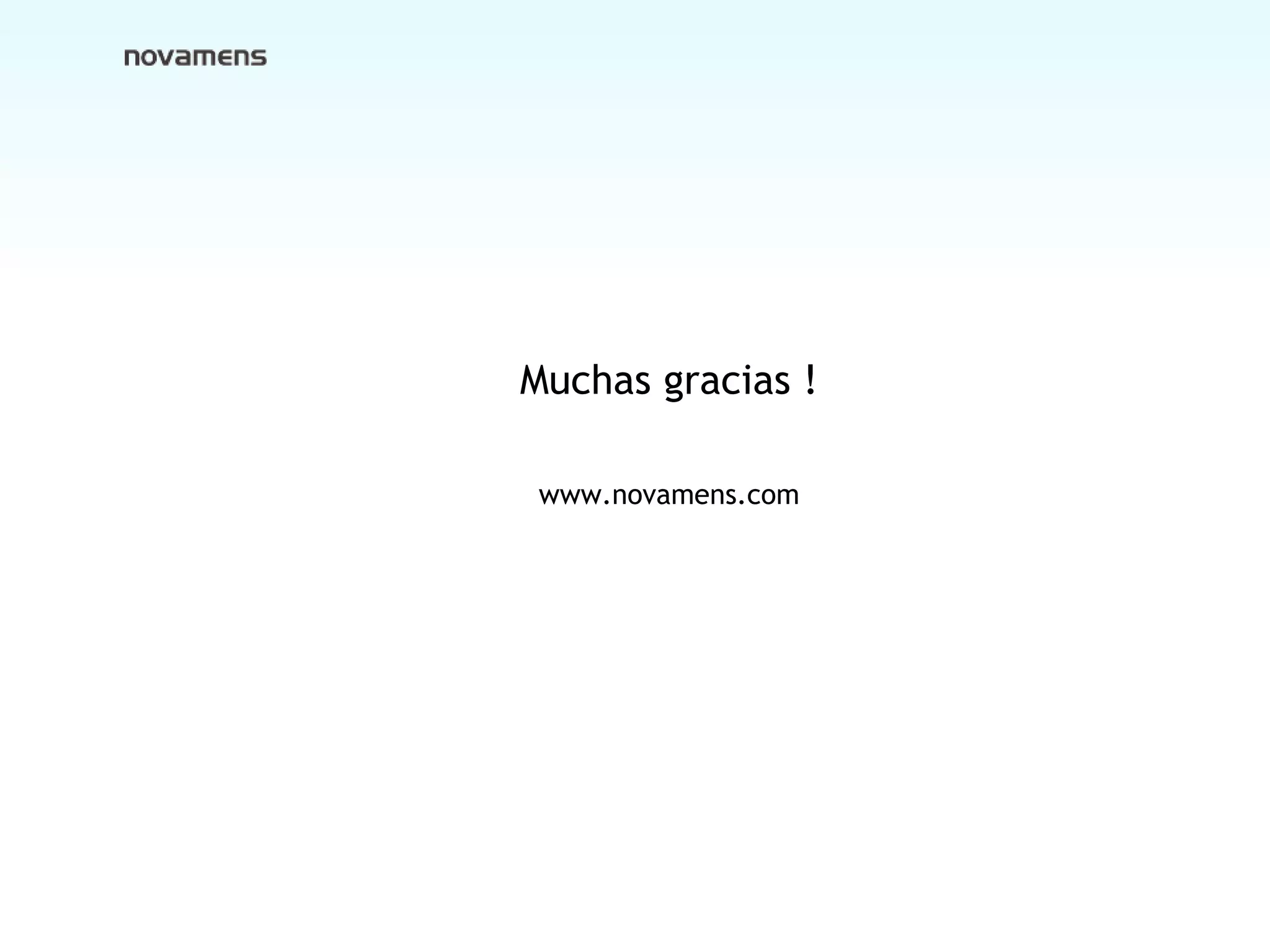 Muchas gracias ! Muchas gracias ! www.novamens.com 