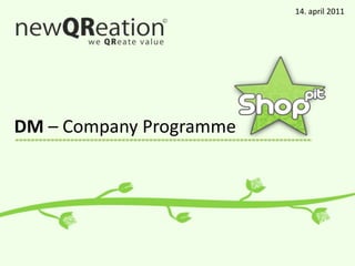 14. april 2011 DM – Company Programme 