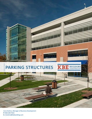 parking structures




Cora Harkins, Manager of Business Development
P: 860.284.7622
E: charkins@kbebuilding.com
 