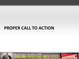 PROPER CALL TO ACTION

 