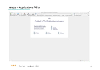 Image – Applications VII a




  ILPS   Frank Nack   nack@uva.nl   KBMS   45
 