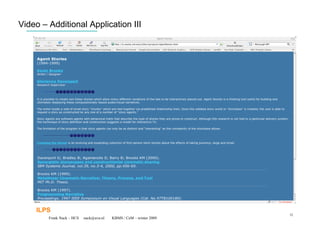 Video – Additional Application III




    ILPS
                                                                    52
        Frank Nack – HCS   nack@uva.nl   KBMS / CeM – winter 2009
 