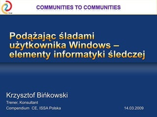 Krzysztof Bińkowski
Trener, Konsultant
Compendium CE, ISSA Polska   14.03.2009
 