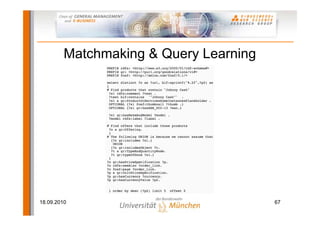 Matchmaking & Query Learning




18.09.2010                              67
 