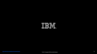 © 2019 Copyright CRGO and Keith Brooks
12
®
https://www.ibm.com/legal/us/en/copytrade.shtml
 