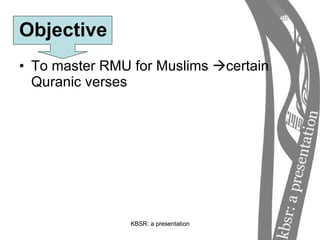 Objective To master RMU for Muslims   certain Quranic verses 