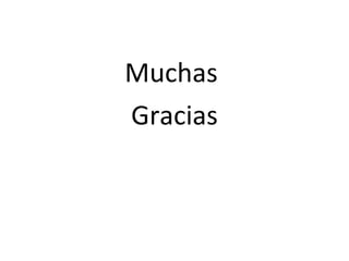 Muchas  Gracias 