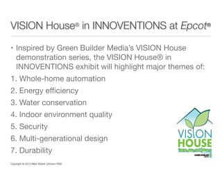 Green Builder Media's VISION House in INNOVENTIONS at Epcot Slide 9