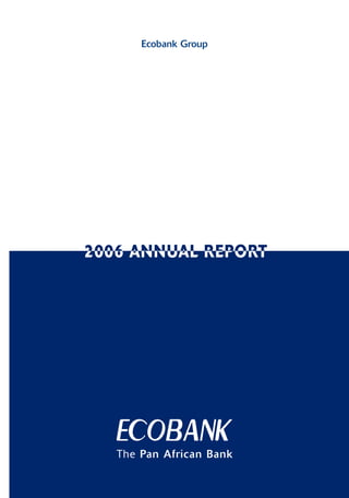 The Pan African Bank
Ecobank Group
 