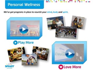 We’ve got programs in place to nourish your mind, body and spirit.
 