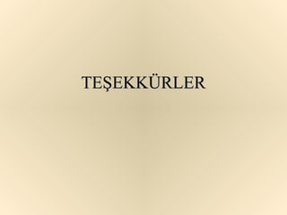 TEŞEKKÜRLER
 