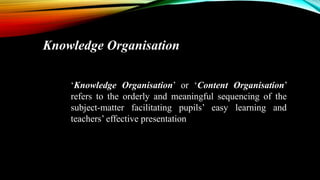 Knowledge and curriculum : Basis of knowledge organisation | PDF