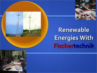 Renewable Energies With  Fischer technik 