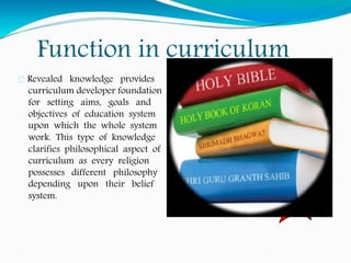 FUNCTION OF KNOWLEDGE IN CURRICULUM DEVELOPMENT | PPTX