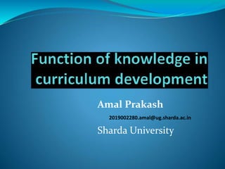 Amal Prakash
2019002280.amal@ug.sharda.ac.in
Sharda University
 