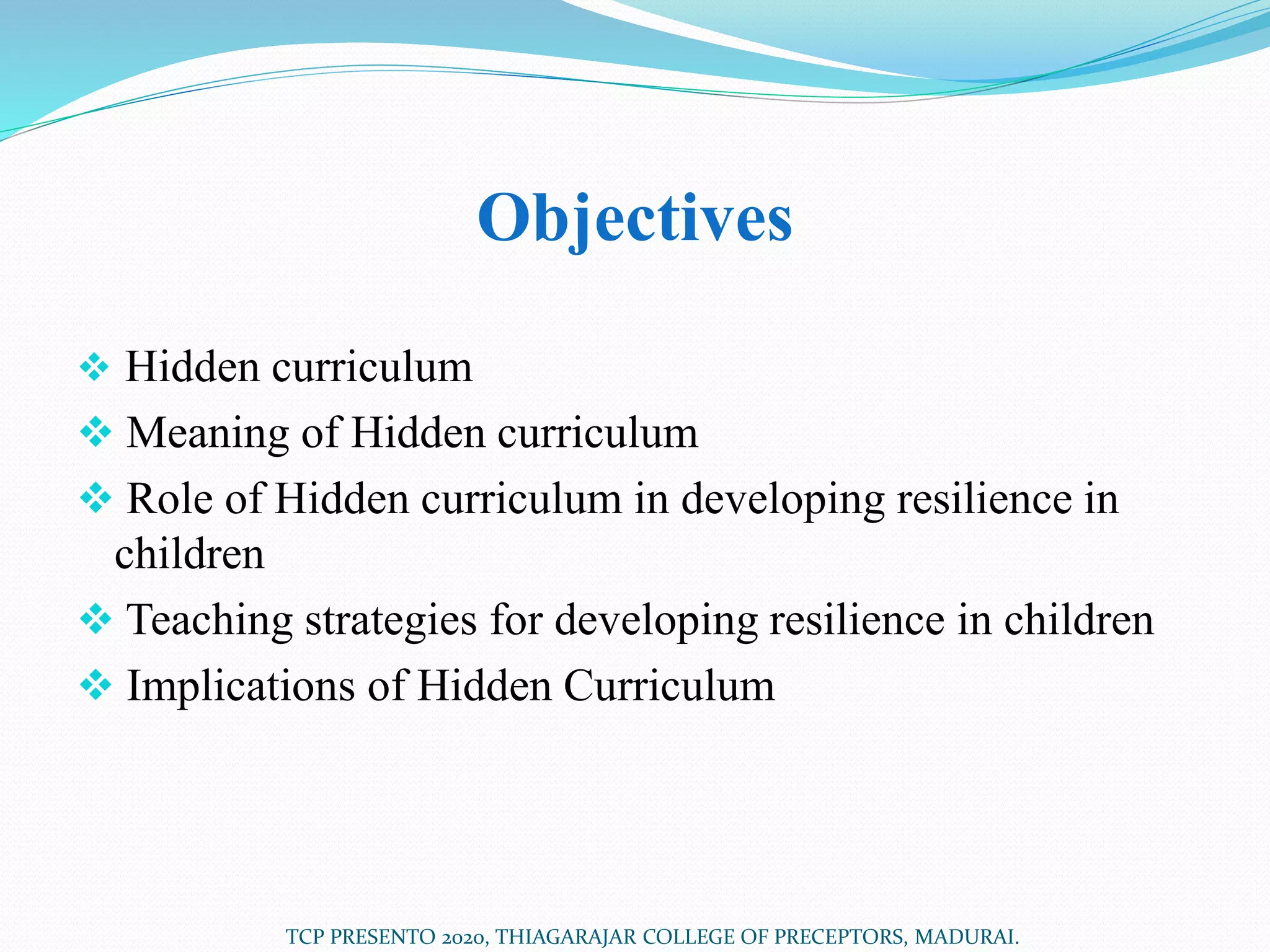 HIDDEN CURRICULUM AND THE ROLE OF HDDEN CURRICULUM IN DEVELOPMENT OF ...