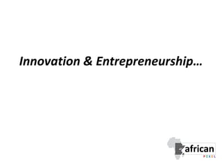 (Technology) Innovation and Entrepreneurship