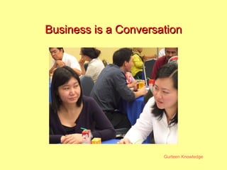 Business is a Conversation 