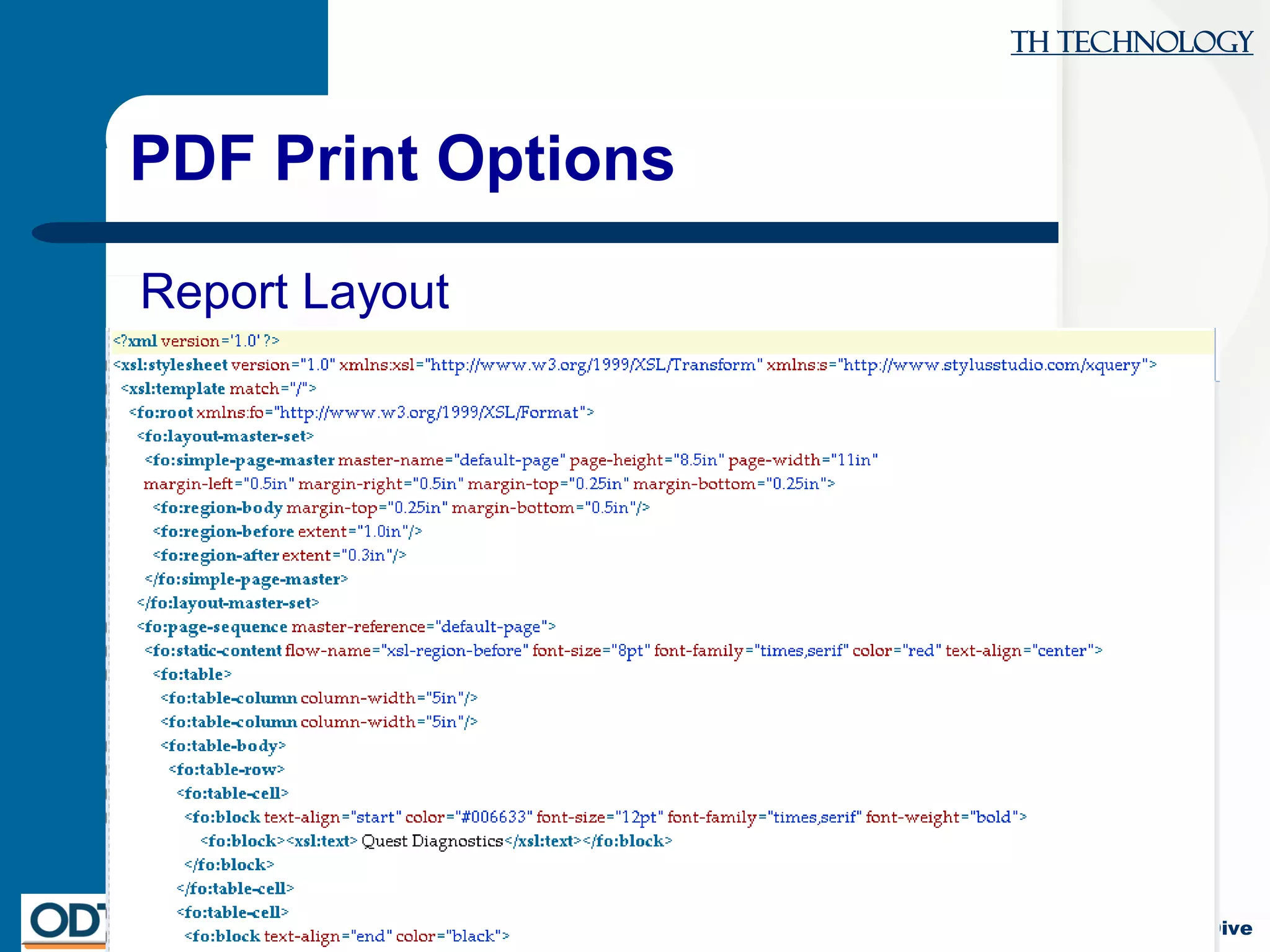 TH Technology
APEX 5 Interactive Reports … Deep Dive
PDF Print Options
Report Layout
example
 