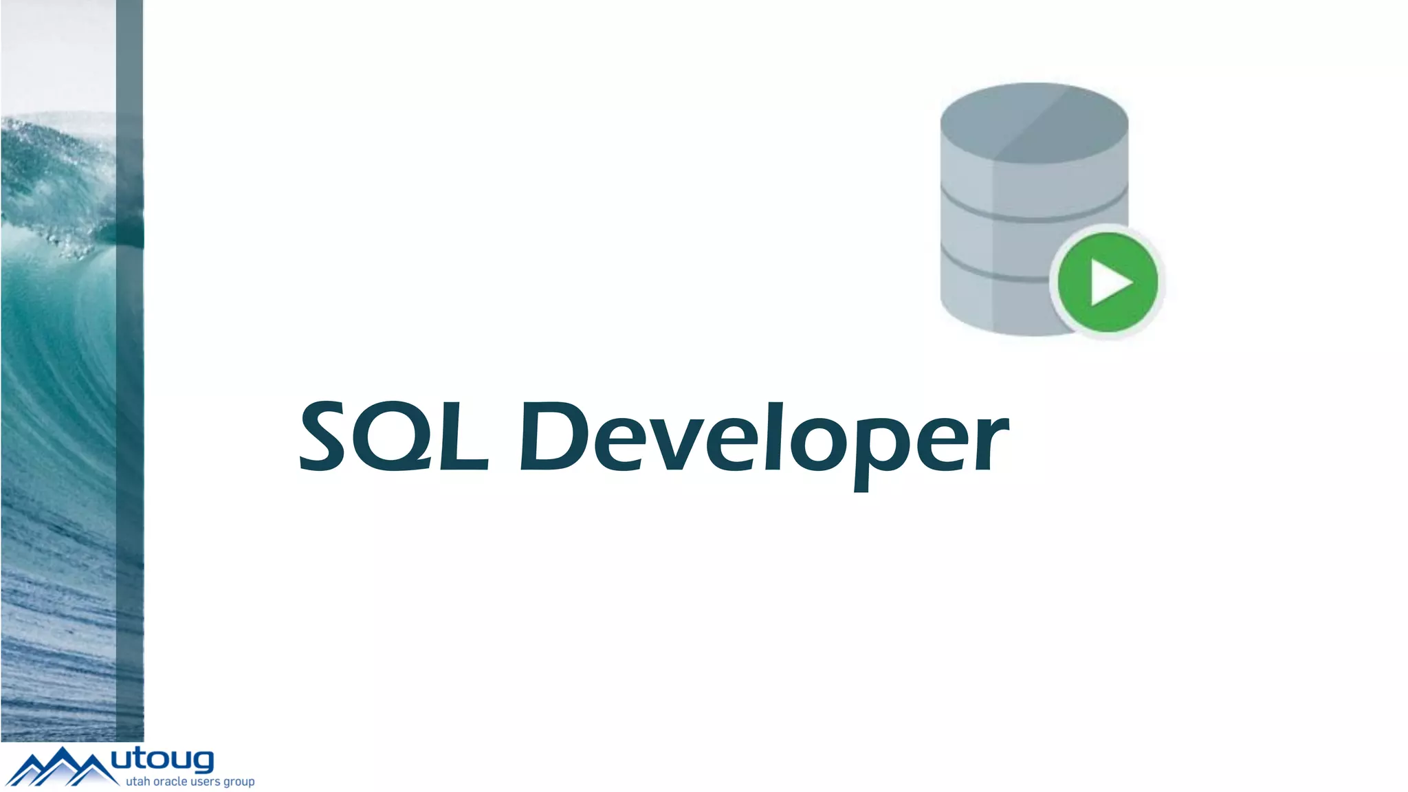 SQL Developer
 
