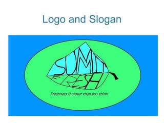 Logo and Slogan
 