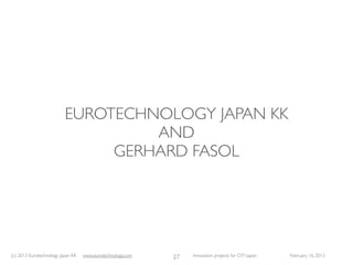 EUROTECHNOLOGY JAPAN KK
                                   AND
                               GERHARD FASOL




(c) 2013 E...