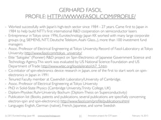 GERHARD FASOL
                     PROFILE: HTTP://WWW.FASOL.COM/PROFILE/
- Worked successfully with Japan’s high-tech sec...