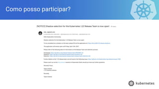 Como posso participar?
 