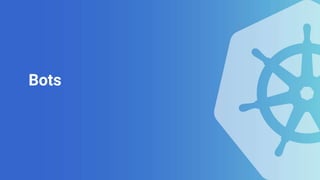 Bots
 