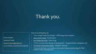 Dustin.Hudson@gmail.com
 