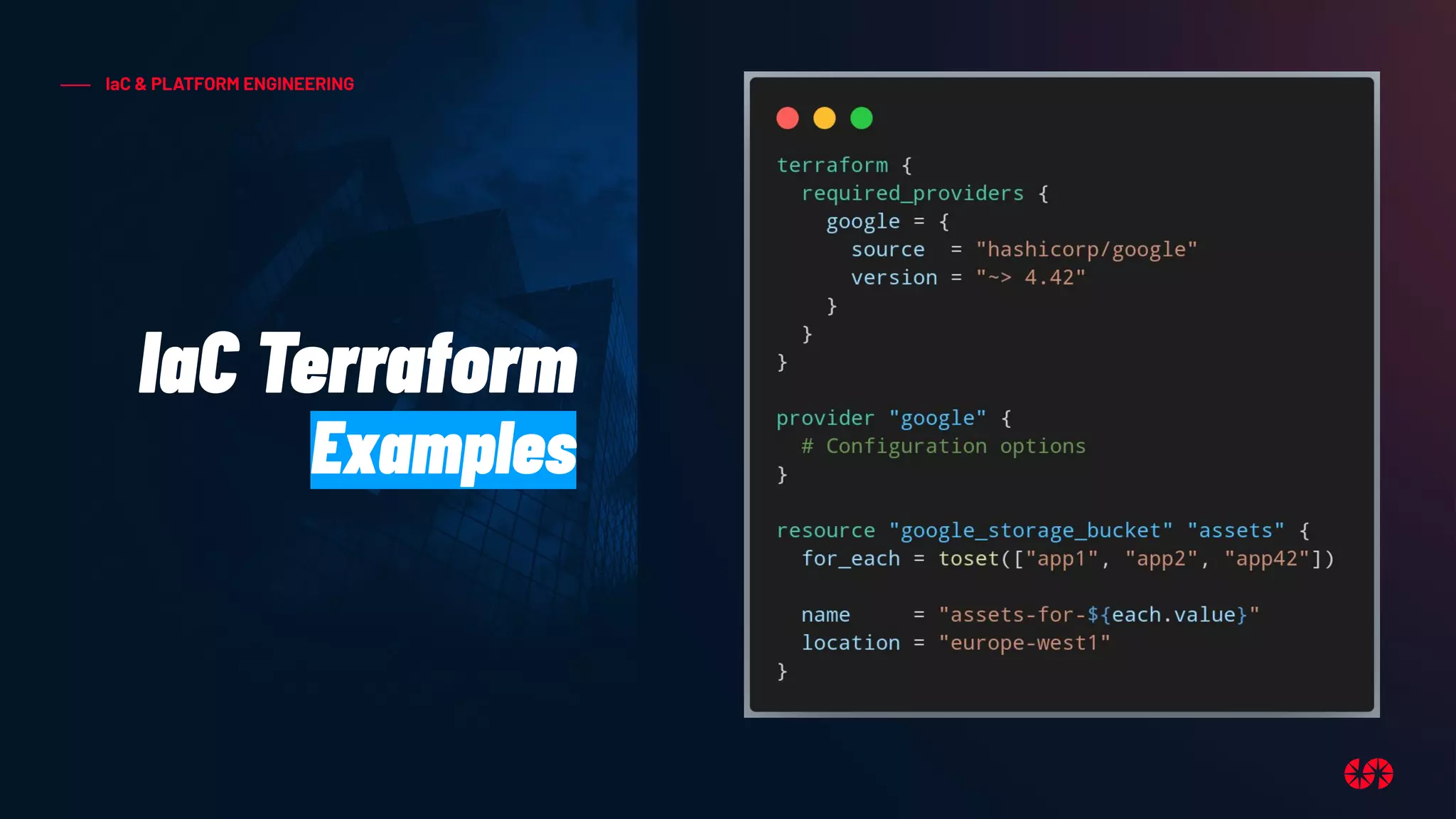 IaC Terraform
Examples
IaC & PLATFORM ENGINEERING
 