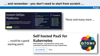 … and remember - you don’t need to start from scratch …
These and many more …
… could be a good
starting point
 