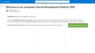 Propose new Use Case
Self-Service Website Self-Service Serverless Function Self-Service Cloud Hosted App
 
