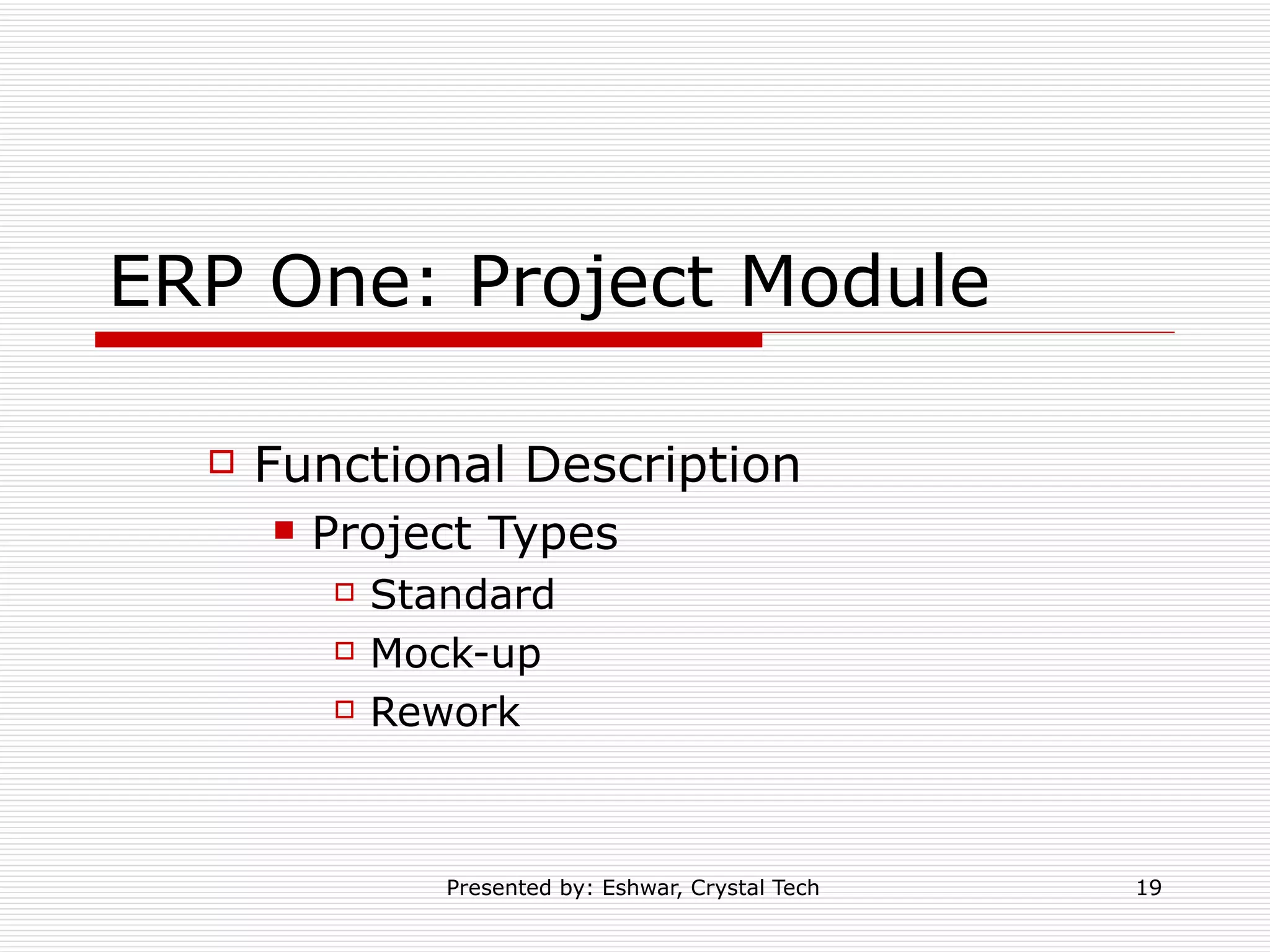 ERP One: Project Module Functional Description  Project Types Standard Mock-up Rework 