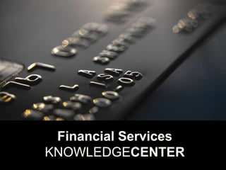 Financial Services
KNOWLEDGECENTER
 