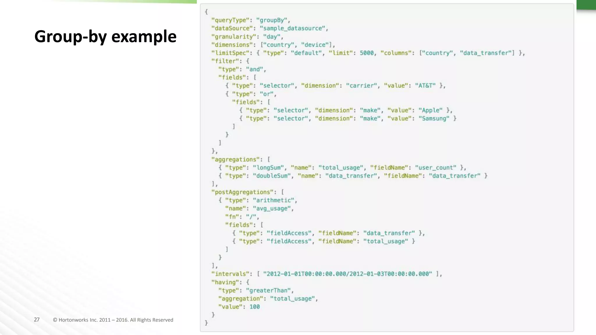 27 © Hortonworks Inc. 2011 – 2016. All Rights Reserved
Group-by example
 