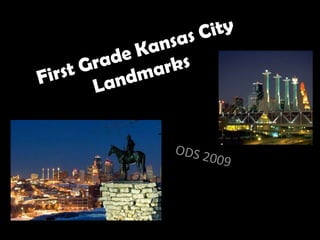 First Grade Kansas City Landmarks ODS 2009 