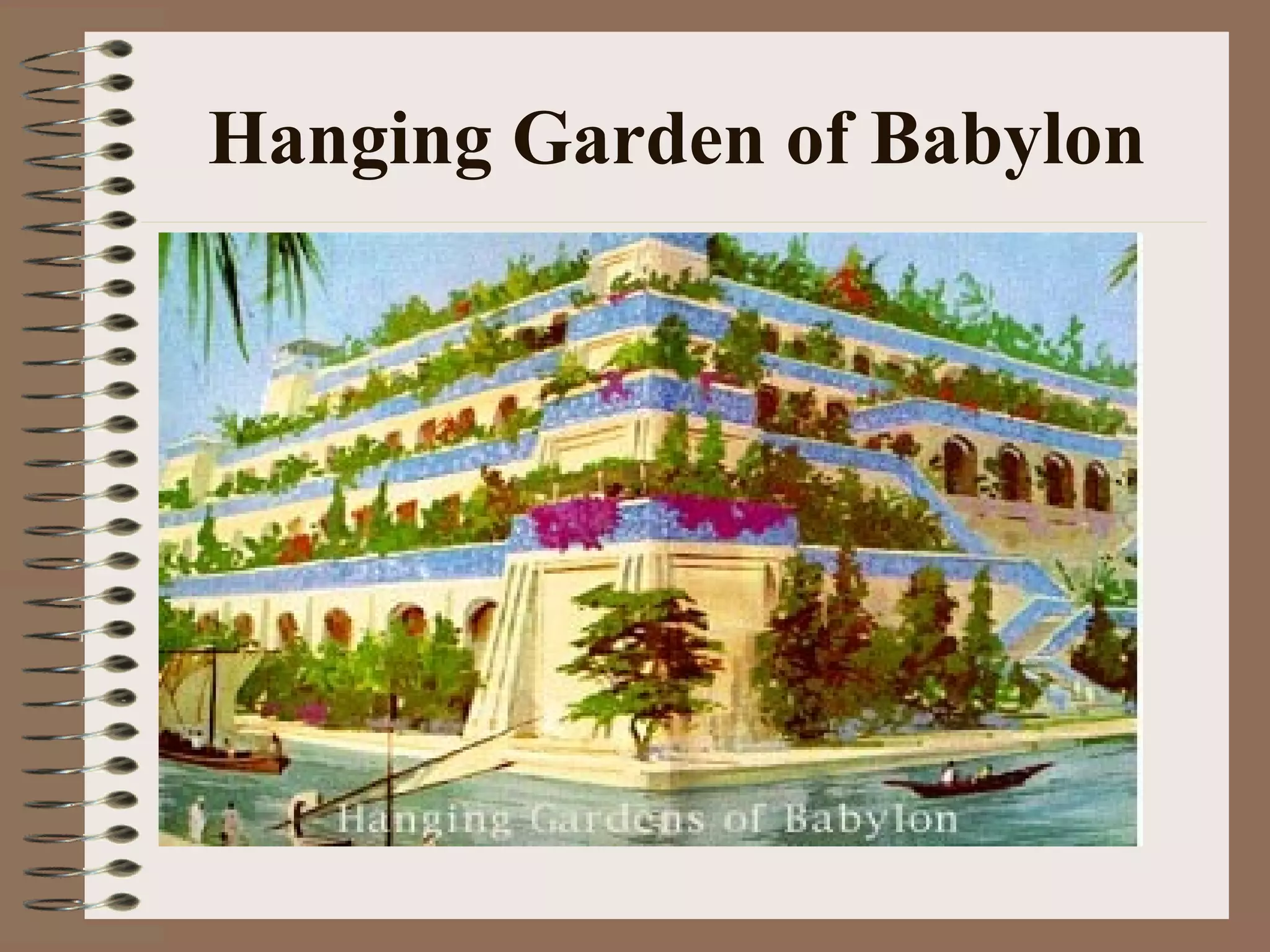 Hanging Garden of Babylon
 