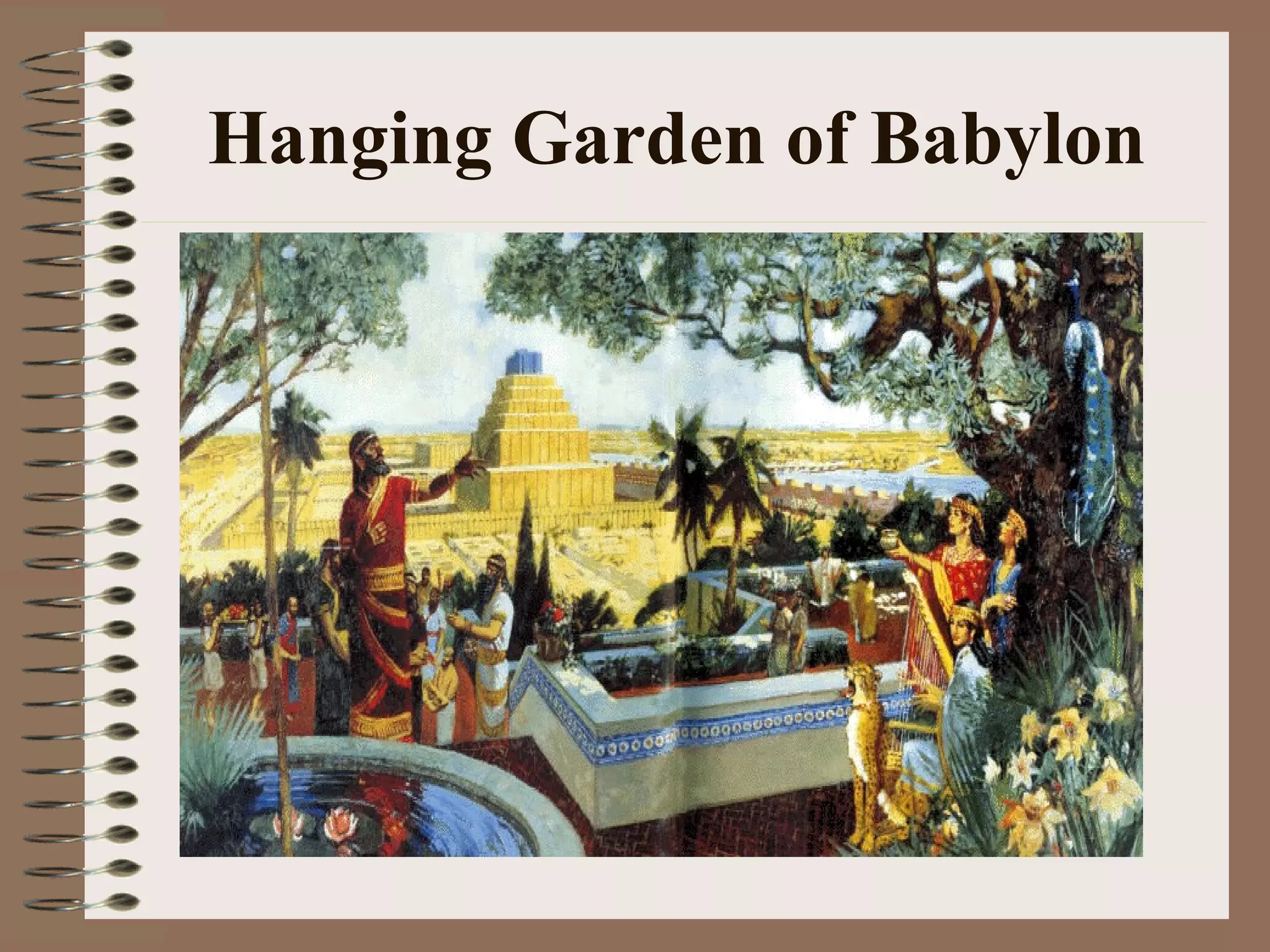 Hanging Garden of Babylon
 