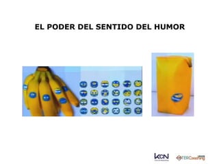 EL PODER DEL SENTIDO DEL HUMOR 
 