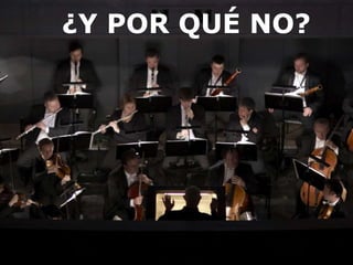 ¿Y POR QUÉ NO? 
 
