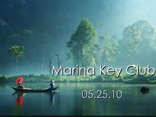 Marina Key Club 05.25.10 