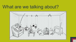 What are we talking about? 
 