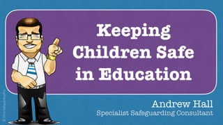 Keeping Children Safe in Education - Presentation Slide Deck