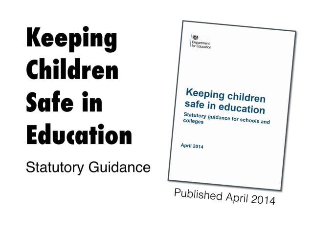 Keeping Children Safe in Education - Statutory Safeguarding Guidance ...