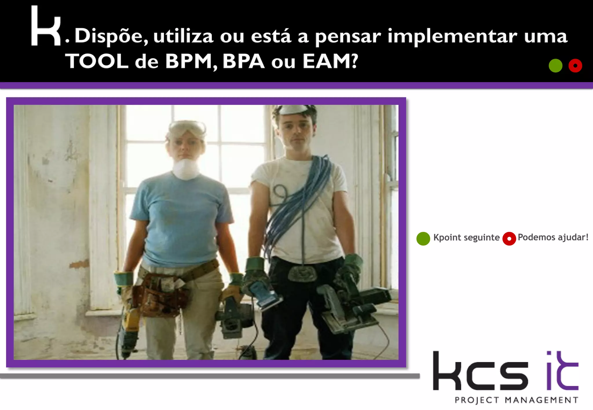 




 Kpoint seguinte Podemos ajudar!
 