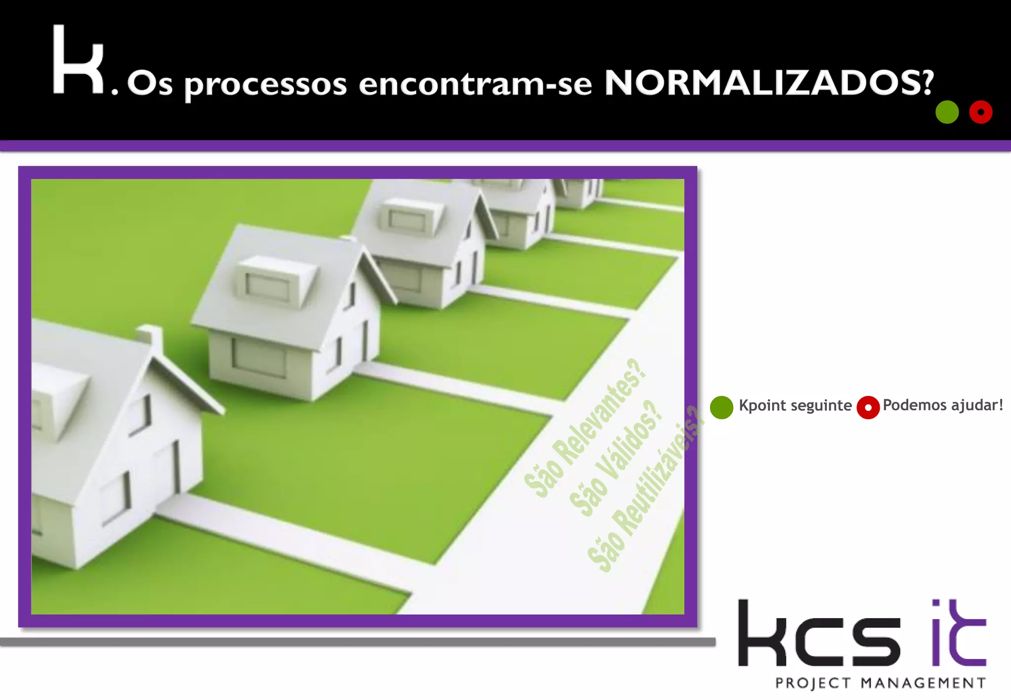 




 Kpoint seguinte Podemos ajudar!
 